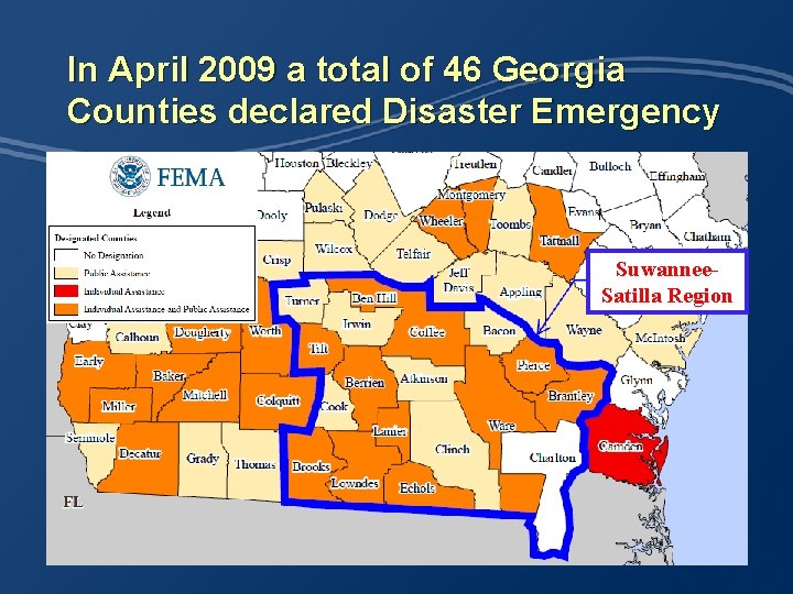 In April 2009 a total of 46 Georgia Counties declared Disaster Emergency Suwannee. Satilla