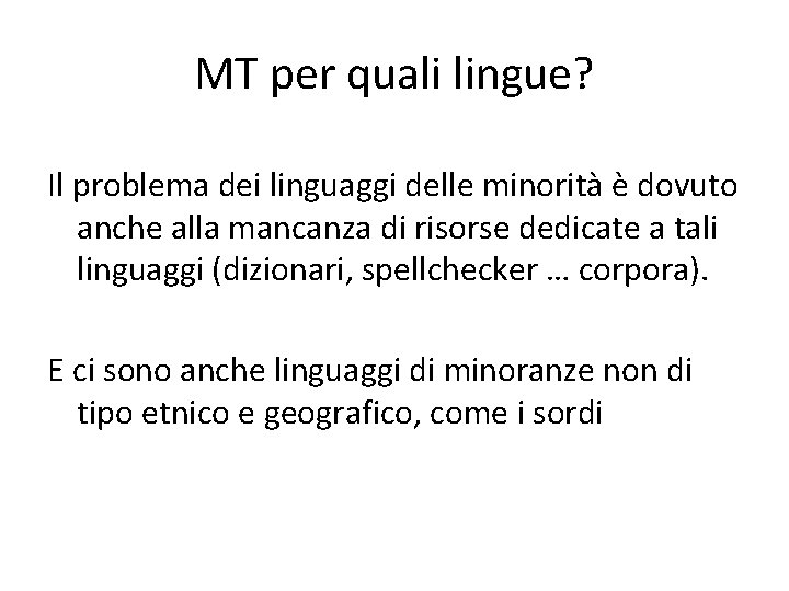 MT per quali lingue? Il problema dei linguaggi delle minorità è dovuto anche alla