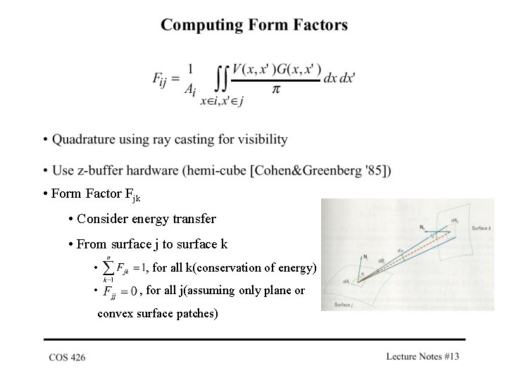  • Form Factor Fjk • Consider energy transfer • From surface j to