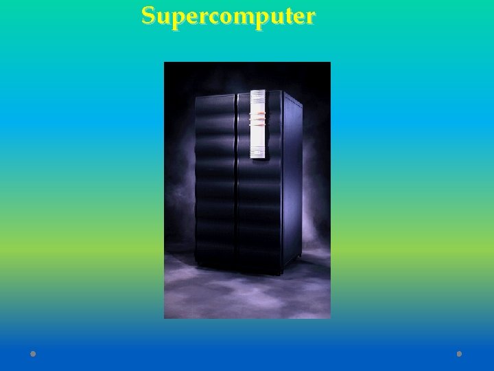 Supercomputer 