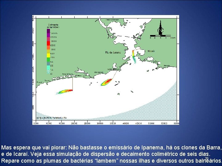 Mas espera que vai piorar: Não bastasse o emissário de Ipanema, há os clones