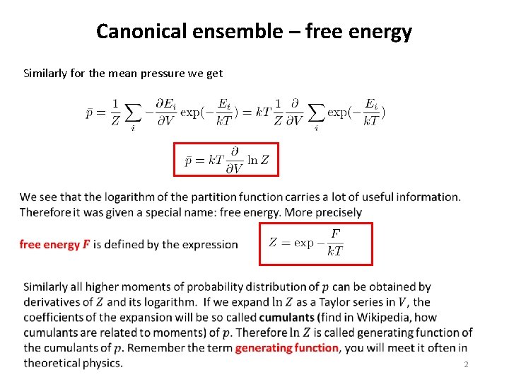 Canonical ensemble – free energy Similarly for the mean pressure we get 2 