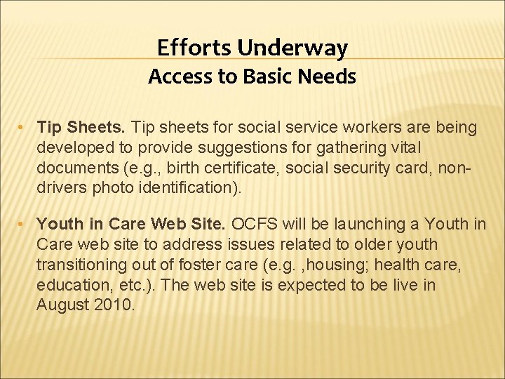 Efforts Underway Access to Basic Needs • Tip Sheets. Tip sheets for social service