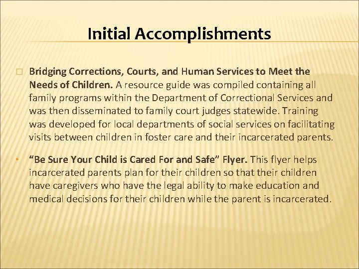 Initial Accomplishments � Bridging Corrections, Courts, and Human Services to Meet the Needs of