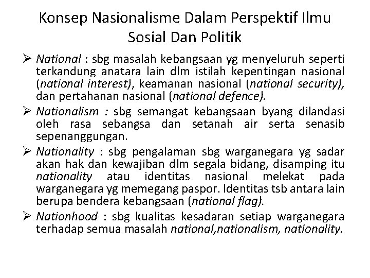 Konsep Nasionalisme Dalam Perspektif Ilmu Sosial Dan Politik Ø National : sbg masalah kebangsaan