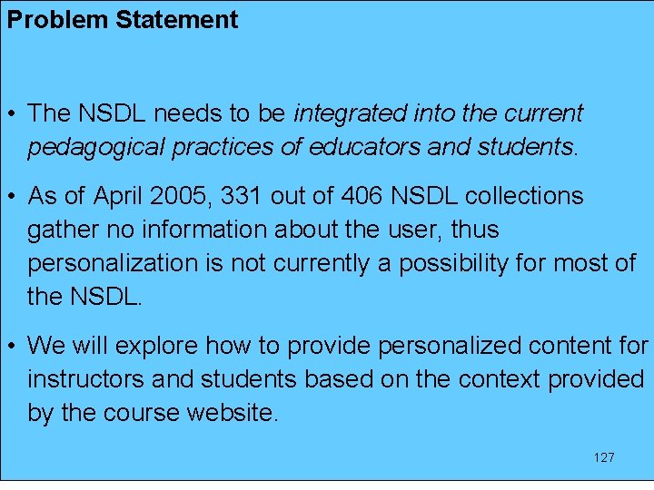 Problem Statement • The NSDL needs to be integrated into the current pedagogical practices