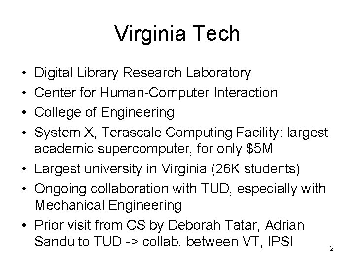 Virginia Tech • • Digital Library Research Laboratory Center for Human-Computer Interaction College of