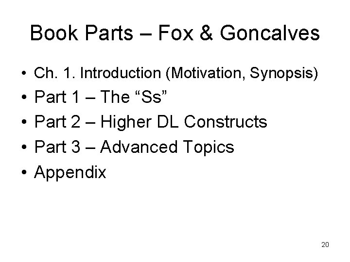 Book Parts – Fox & Goncalves • Ch. 1. Introduction (Motivation, Synopsis) • •