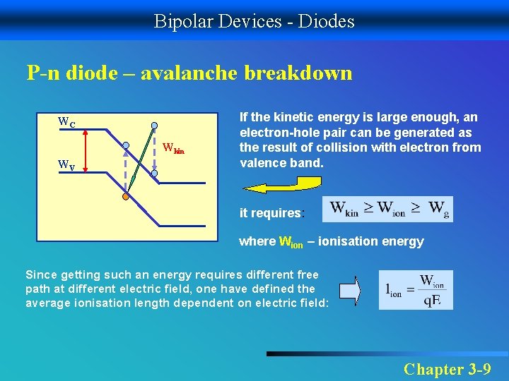 Bipolar Devices - Diodes P-n diode – avalanche breakdown WC Wkin WV If the