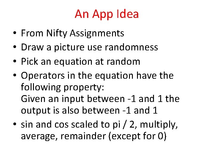 An App Idea From Nifty Assignments Draw a picture use randomness Pick an equation