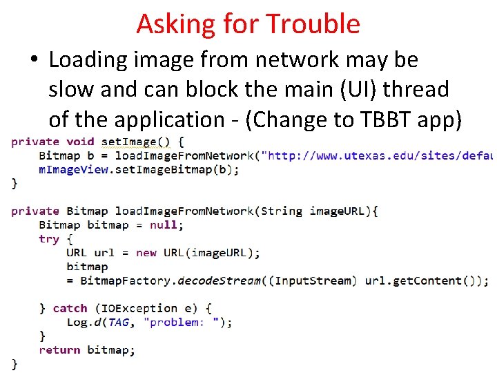 Asking for Trouble • Loading image from network may be slow and can block