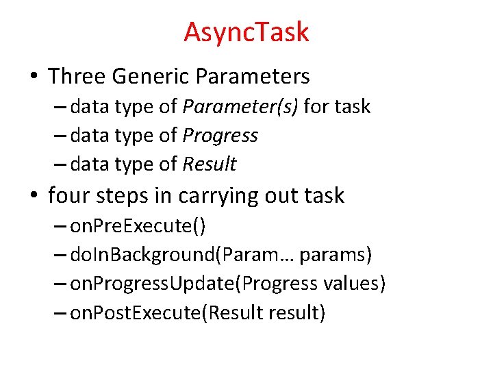 Async. Task • Three Generic Parameters – data type of Parameter(s) for task –