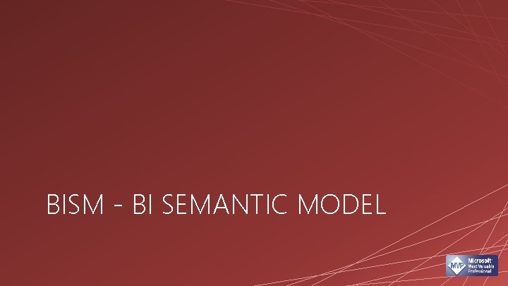 BISM - BI SEMANTIC MODEL 