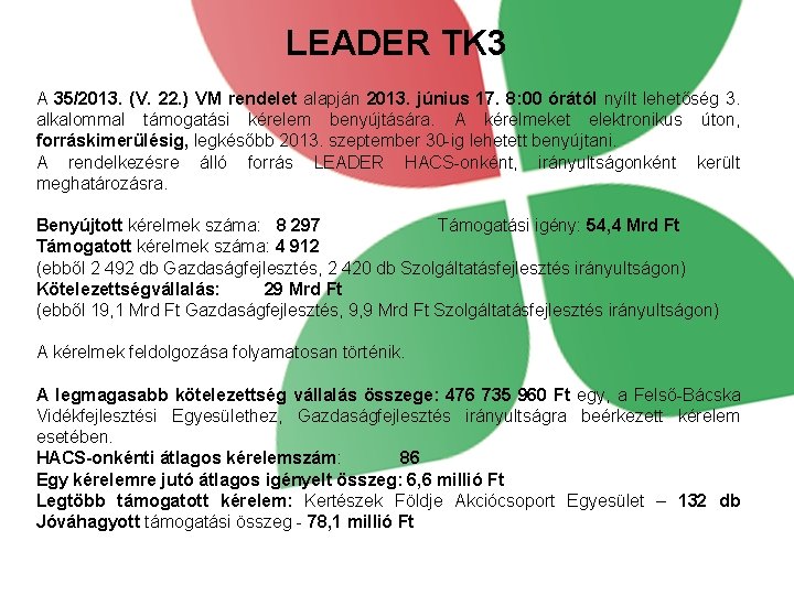 LEADER TK 3 A 35/2013. (V. 22. ) VM rendelet alapján 2013. június 17.