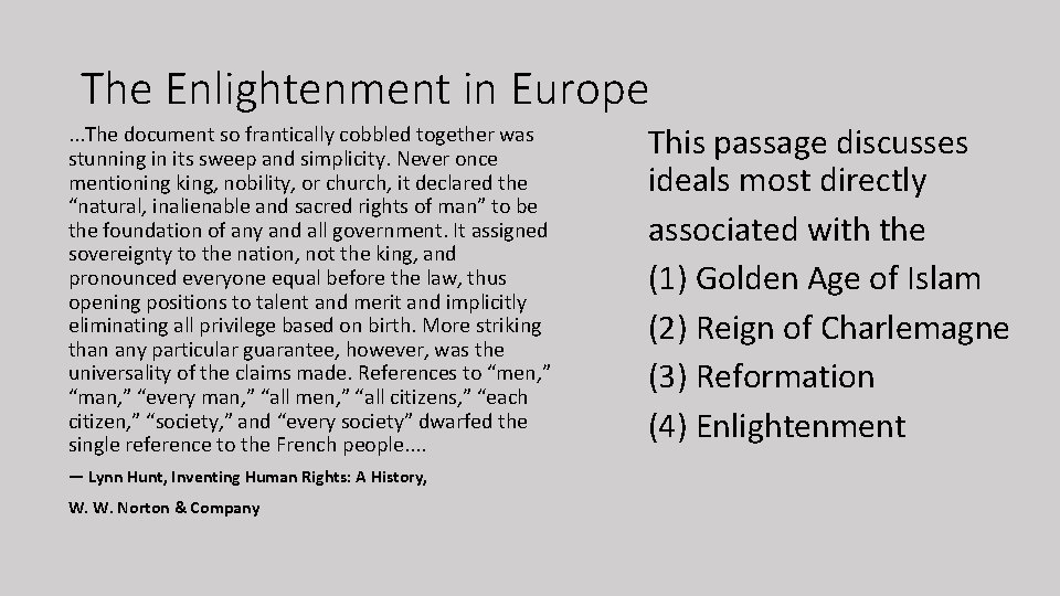 The Enlightenment in Europe. . . The document so frantically cobbled together was stunning
