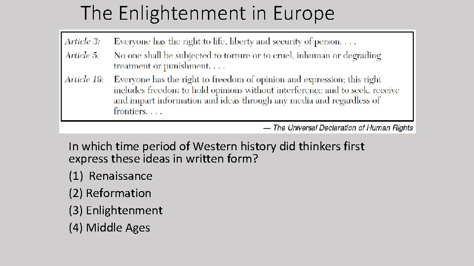 The Enlightenment in Europe In which time period of Western history did thinkers first