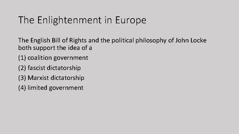 The Enlightenment in Europe The English Bill of Rights and the political philosophy of