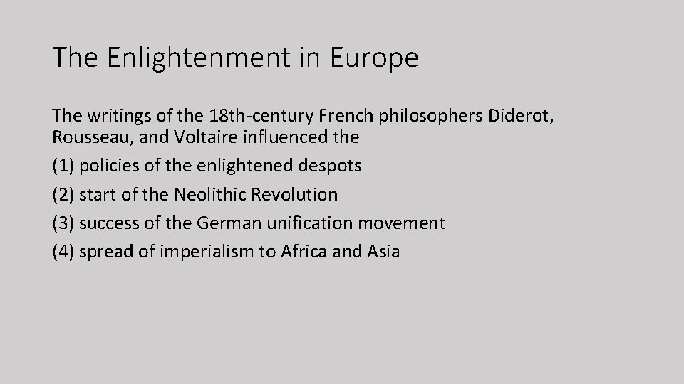 The Enlightenment in Europe The writings of the 18 th-century French philosophers Diderot, Rousseau,