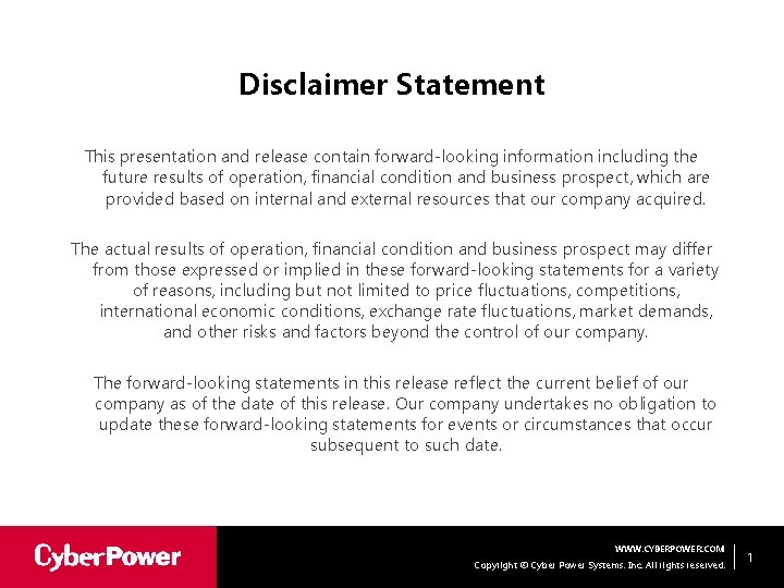 Disclaimer Statement This presentation and release contain forward-looking information including the future results of