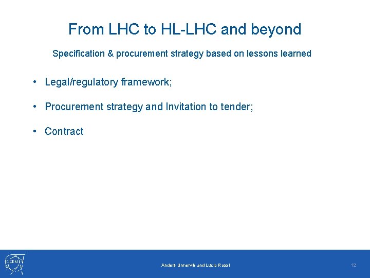 From LHC to HL-LHC and beyond Specification & procurement strategy based on lessons learned