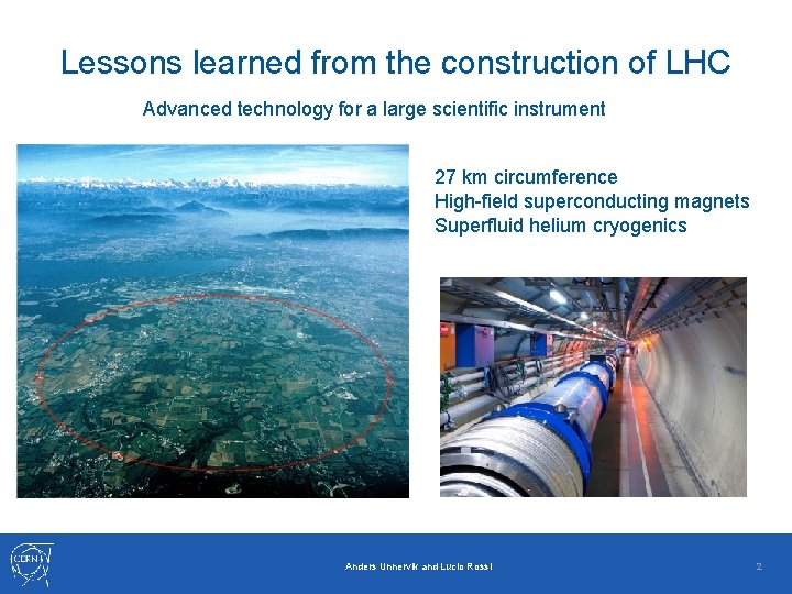 Lessons learned from the construction of LHC Advanced technology for a large scientific instrument