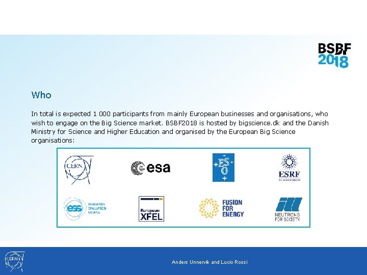 Who In total is expected 1 000 participants from mainly European businesses and organisations,