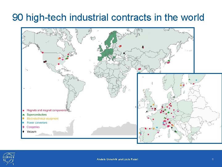 90 high-tech industrial contracts in the world Anders Unnervik and Lucio Rossi 8 