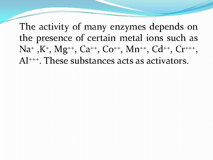 The activity of many enzymes depends on the presence of certain metal ions such