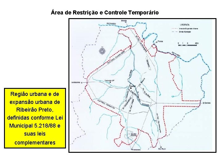 Área de Restrição e Controle Temporário Região urbana e de expansão urbana de Ribeirão