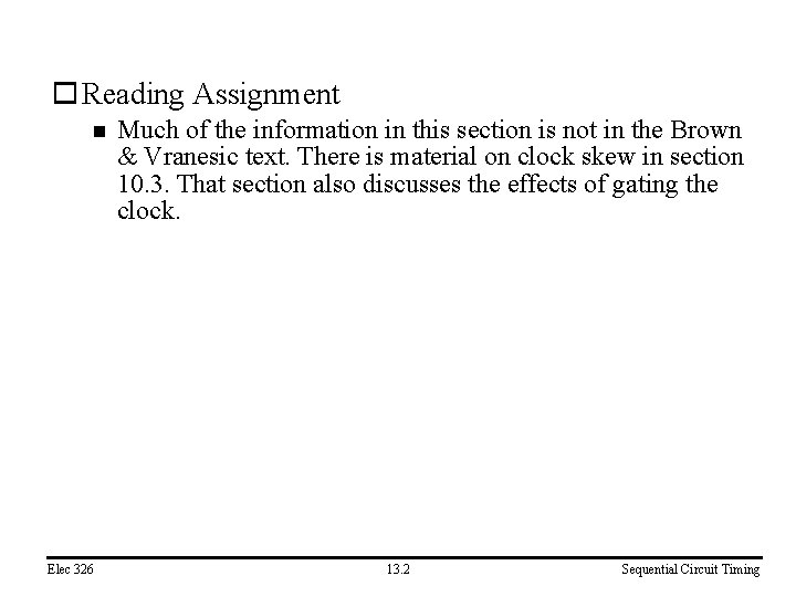 o Reading Assignment n Elec 326 Much of the information in this section is