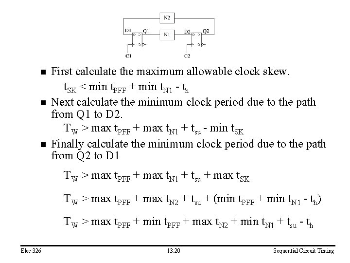 n n n First calculate the maximum allowable clock skew. t. SK < min