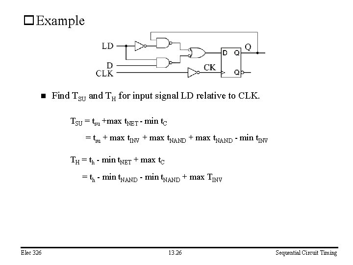 o Example n Find TSU and TH for input signal LD relative to CLK.