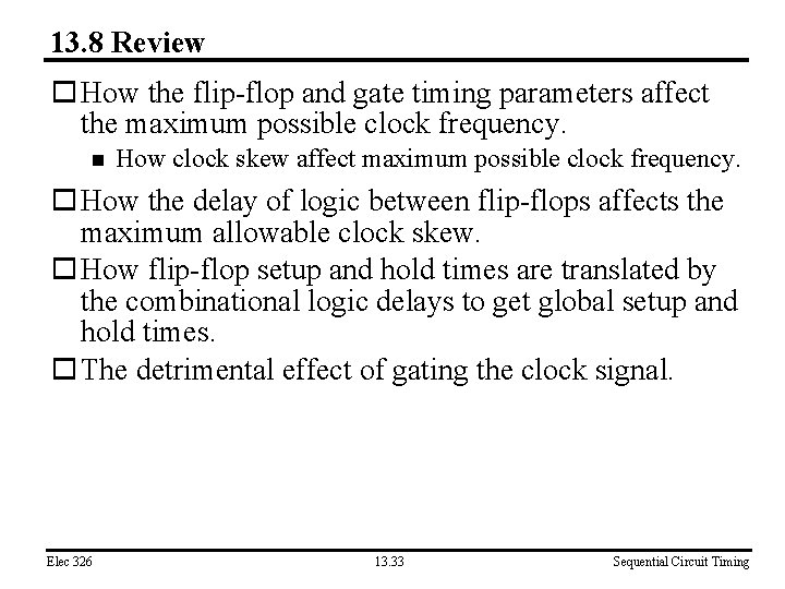 13. 8 Review o How the flip-flop and gate timing parameters affect the maximum