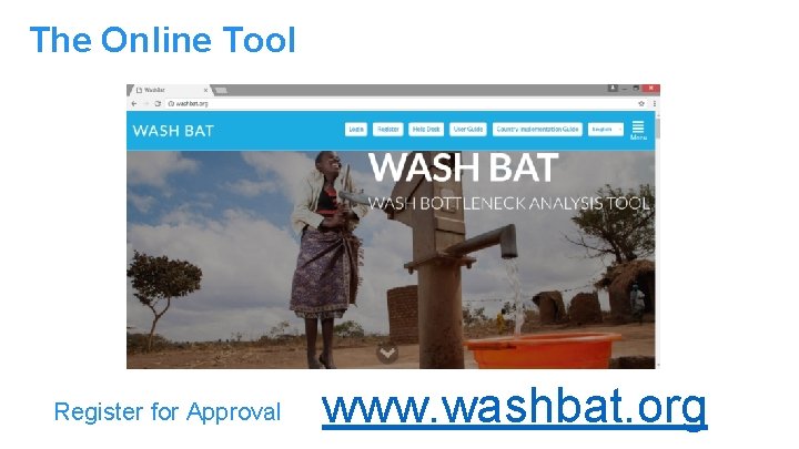 The Online Tool Register for Approval www. washbat. org 