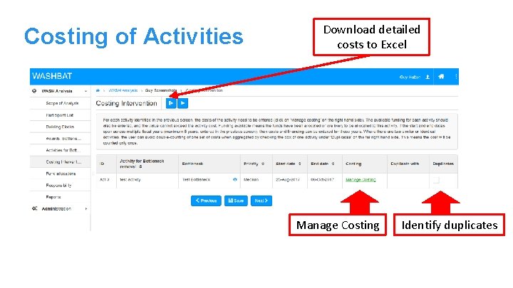 Costing of Activities Download detailed costs to Excel Manage Costing Identify duplicates 