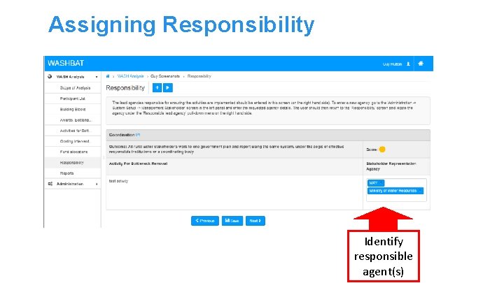 Assigning Responsibility Identify responsible agent(s) 