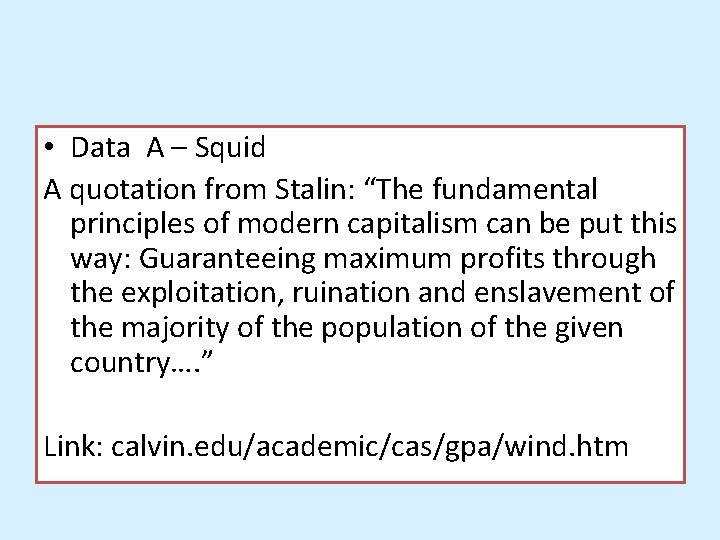  • Data A – Squid A quotation from Stalin: “The fundamental principles of