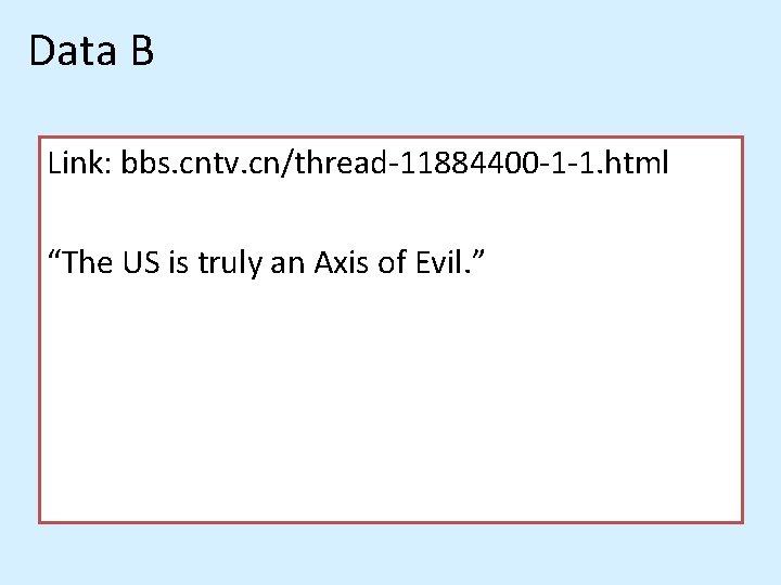 Data B Link: bbs. cntv. cn/thread-11884400 -1 -1. html “The US is truly an