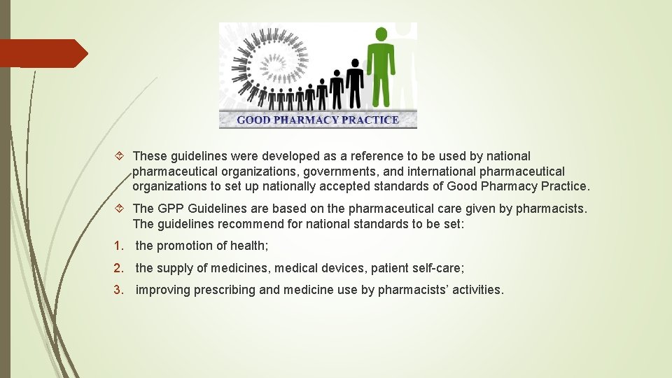  These guidelines were developed as a reference to be used by national pharmaceutical