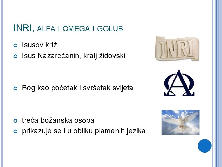 INRI, ALFA I OMEGA I GOLUB Isusov križ Isus Nazarećanin, kralj židovski Bog kao