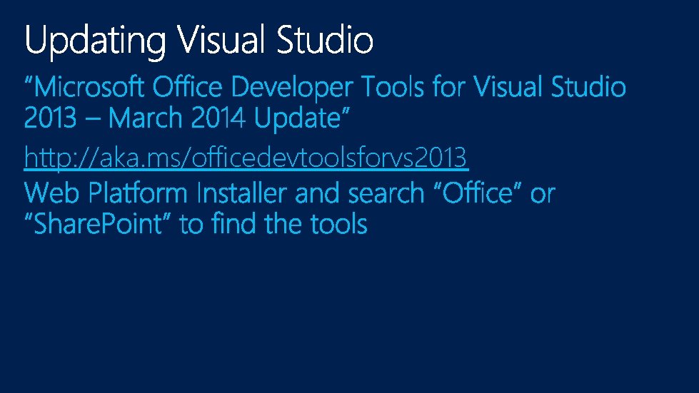 http: //aka. ms/officedevtoolsforvs 2013 