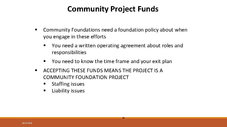 Community Project Funds § § Community Foundations need a foundation policy about when you