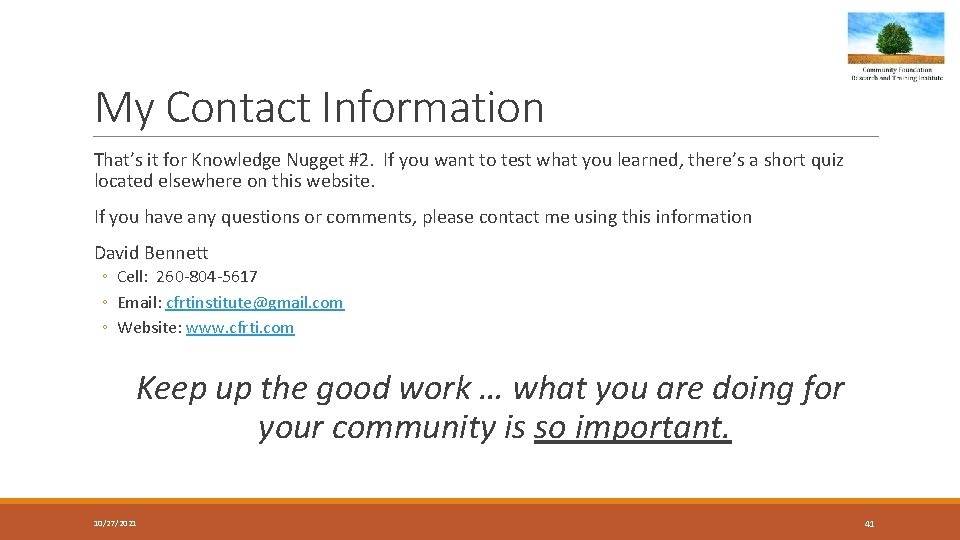 My Contact Information That’s it for Knowledge Nugget #2. If you want to test