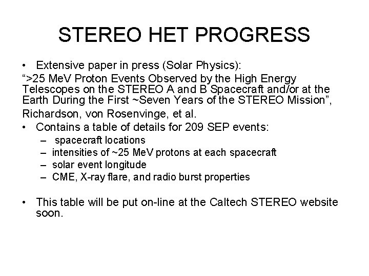 STEREO HET PROGRESS • Extensive paper in press (Solar Physics): “>25 Me. V Proton