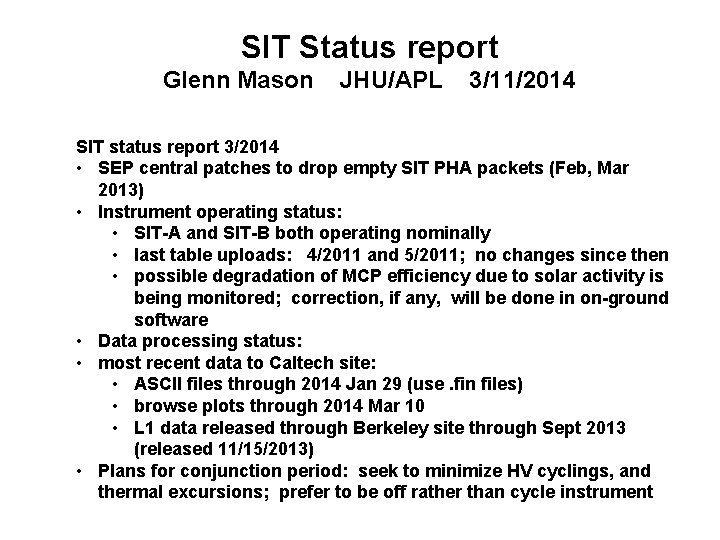 SIT Status report Glenn Mason JHU/APL 3/11/2014 SIT status report 3/2014 • SEP central