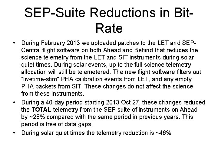 SEP-Suite Reductions in Bit. Rate • During February 2013 we uploaded patches to the