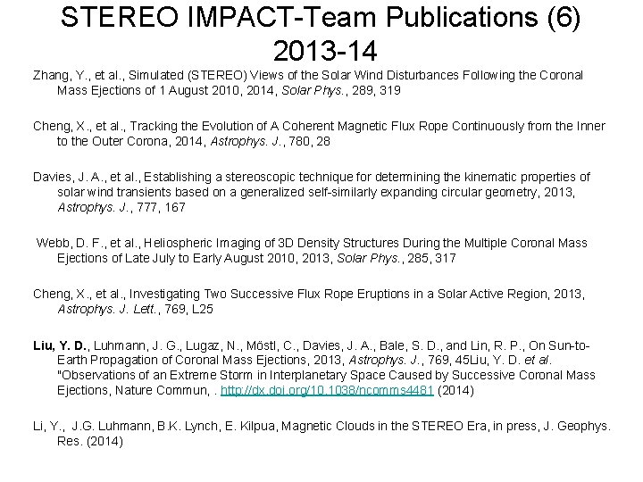 STEREO IMPACT-Team Publications (6) 2013 -14 Zhang, Y. , et al. , Simulated (STEREO)