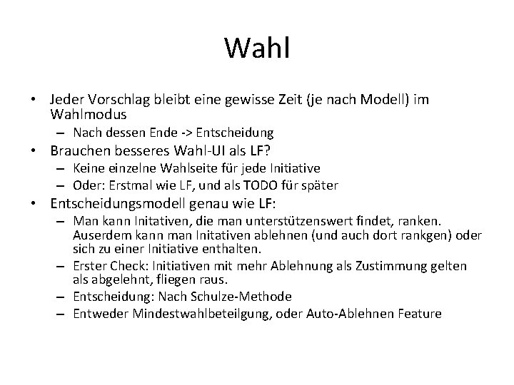 Wahl • Jeder Vorschlag bleibt eine gewisse Zeit (je nach Modell) im Wahlmodus –