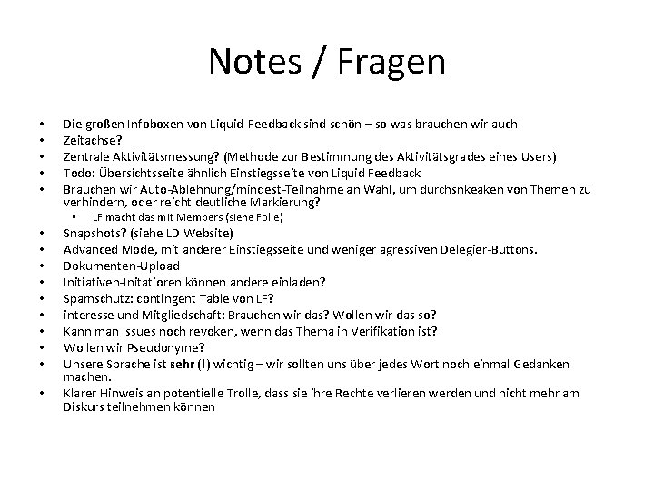 Notes / Fragen • • • Die großen Infoboxen von Liquid-Feedback sind schön –