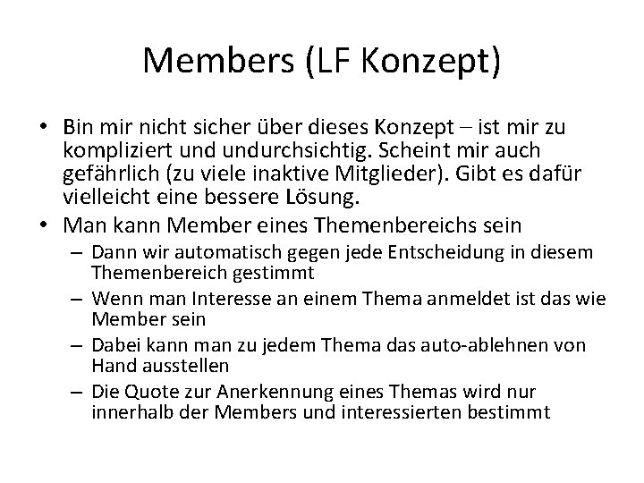 Members (LF Konzept) • Bin mir nicht sicher über dieses Konzept – ist mir